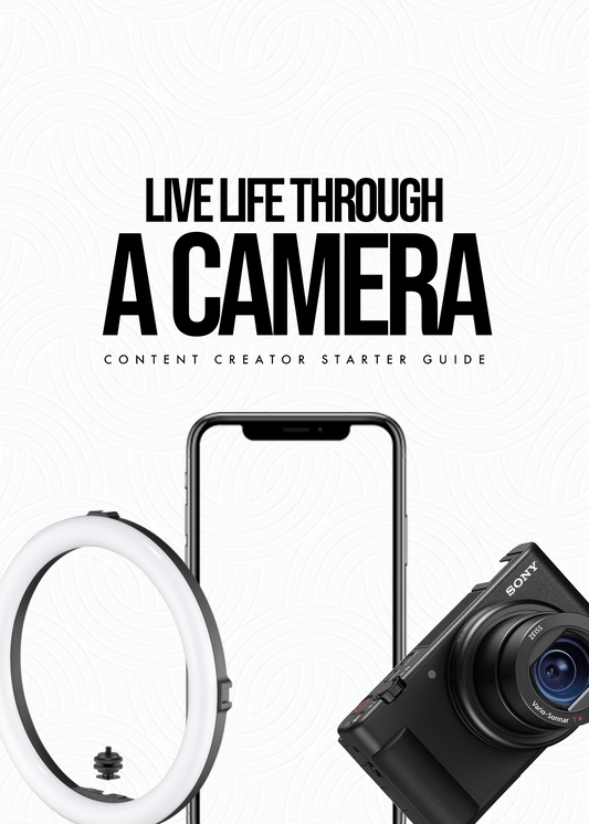 Live Life Through A Camera: A Digital Guide To Starting Content Creation In 2024